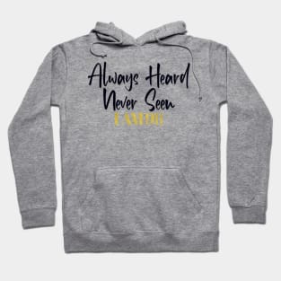 I AM 911 Dispatcher Always Heard Never Seen Hoodie